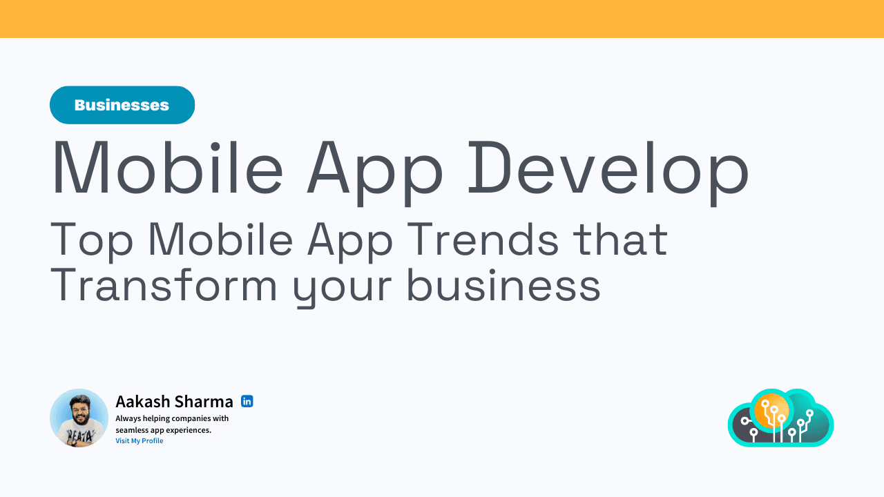 5 Mobile App Trends Businesses Must Watch in 2024